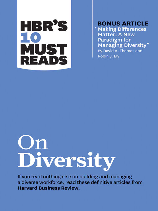 Title details for HBR's 10 Must Reads on Diversity (with bonus article "Making Differences Matter by Harvard Business Review - Available